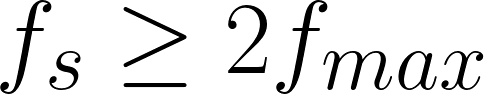 Nyquist sampling theorem equation: f_s is greater than or equal to 2 times f_max